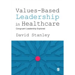Values-Based Leadership in Healthcare: Congruent Leadership Explored