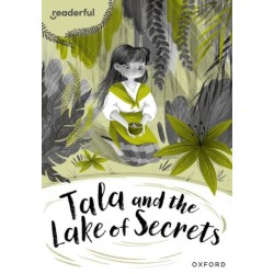 Readerful Rise: Oxford Reading Level 10: Tala and the Lake of Secrets