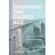 Spanning the Gilded Age: James Eads and the Great Steel Bridge
