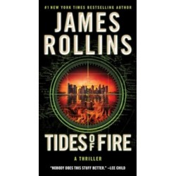 Tides of Fire: A Sigma Force Novel