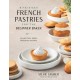 Bite-Sized French Pastries for the Beginner Baker: Bite-Sized Cakes, Cookies and Madeleines to Serve at Afternoon Tea