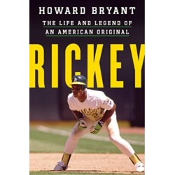 Rickey: The Life and Legend of an American Original