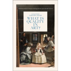 What is Quality in Art?: A Meditation Based on European Paintings from the 15th to the 18th Centuries