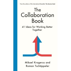 The Collaboration Book: 41 Ideas for Working Better Together