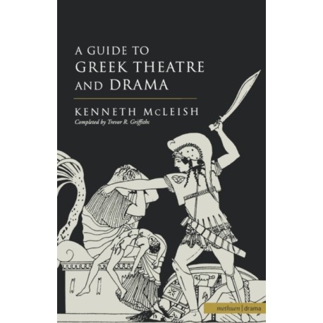 Guide To Greek Theatre And Drama