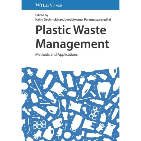 Plastic Waste Management: Methods and Applications