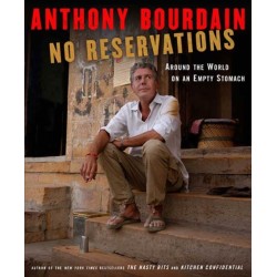 No Reservations: Around the World on an Empty Stomach