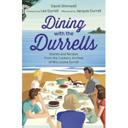 Dining with the Durrells: Stories and Recipes from the Cookery Archive of Mrs Louisa Durrell