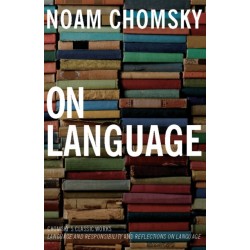 On Language: Chomsky's Classic Works Language and Responsibility and