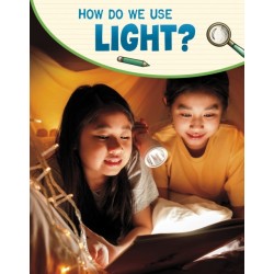 How Do We Use Light?
