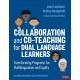 Collaboration and Co-Teaching for Dual Language Learners: Transforming Programs for Multilingualism and Equity