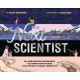 The Next Scientist: The Unexpected Beginnings and Unwritten Future of the World’s Great Scientists