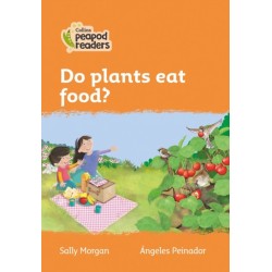 Do plants eat food?: Level 4