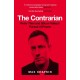 The Contrarian: Peter Thiel and Silicon Valley's Pursuit of Power