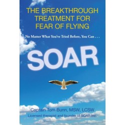 Soar: The Breakthrough Treatment For Fear Of Flying