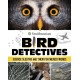 Bird Detectives: Science Sleuths and Their Feathered Friends