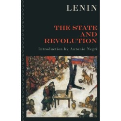 The State and Revolution: The Marxist Theory of the State and the Tasks of the Proletariat in the Revolution