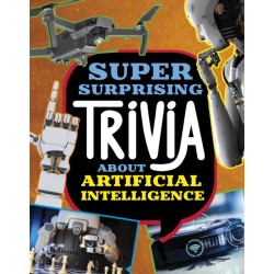 Super Surprising Trivia About Artificial Intelligence