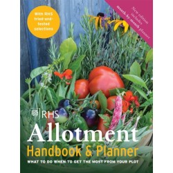 RHS Allotment Handbook & Planner: What to do when to get the most from your plot