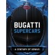Bugatti Supercars: A Century of Genius