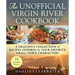 The Unofficial Virgin River Cookbook: A Delicious Collection of Recipes Inspired by Your Favorite Small-Town Characters