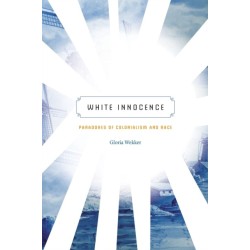 White Innocence: Paradoxes of Colonialism and Race