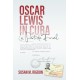 Oscar Lewis in Cuba: La Partida Final