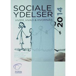 Sociale ydelser 2014 - hvem, hvad og hvornår: håndbog i den sociale lovgivning med regler og ydelser pr. 1. januar 2014