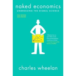 Naked Economics: Undressing the Dismal Science