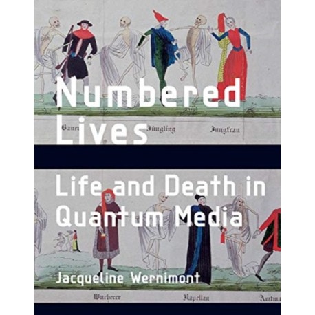 Numbered Lives: Life and Death in Quantum Media