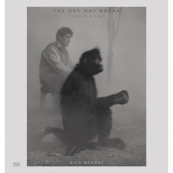 Nick Brandt Vol. 2: The Day May Break: The Day May Break - Chapter Two