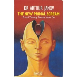 The New Primal Scream: Primal Therapy Twenty Years On