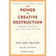 The Power of Creative Destruction: Economic Upheaval and the Wealth of Nations