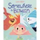Somewhere In Between