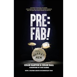 Pre:Fab!: The story of one man, his drums, John Lennon, Paul McCartney and George Harrison
