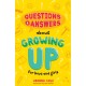 Questions and Answers About Growing Up for Boys and Girls