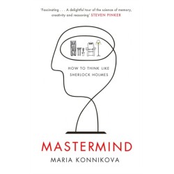 Mastermind: How to Think Like Sherlock Holmes