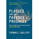 Plagues and the Paradox of Progress: Why the World Is Getting Healthier in Worrisome Ways