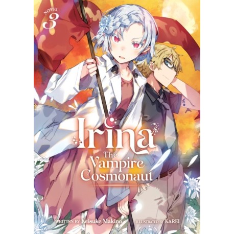 Irina: The Vampire Cosmonaut (Light Novel) Vol. 3