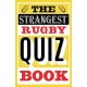 The Strangest Rugby Quiz Book