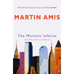 The Moronic Inferno: And Other Visits to America