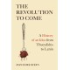 The Revolution to Come: A History of an Idea from Thucydides to Lenin