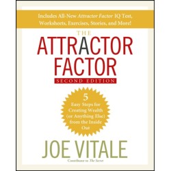 The Attractor Factor: 5 Easy Steps for Creating Wealth (or Anything Else) From the Inside Out