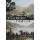 The Elan Valley Clearance: The Fate of the People and Places Affected by the 1892 Elan Valley Reservoir Scheme