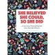 She Believed She Could, So She Did: A Journal of Powerful Quotes from Powerful Women