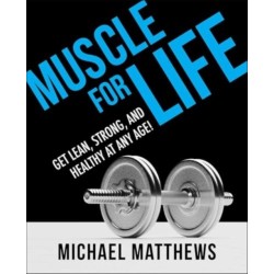 Muscle for Life: Get Lean, Strong, and Healthy at Any Age!