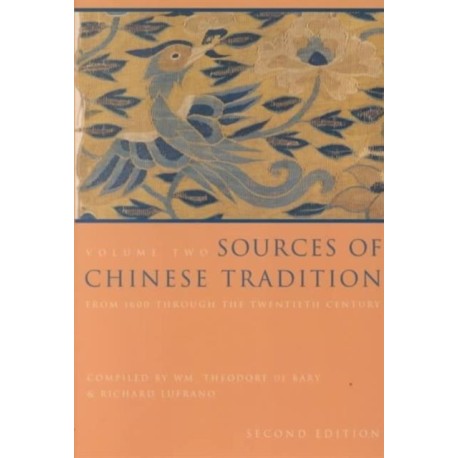 Sources of Chinese Tradition: From 1600 Through the Twentieth Century