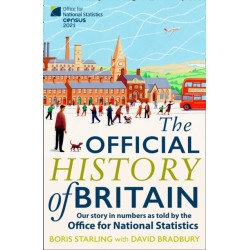 The Official History of Britain: Our Story in Numbers as Told by the Office for National Statistics