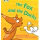 Bug Club Phonics - Phase 3 Unit 7: The Fox and the Ducks