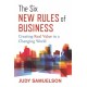 The Six New Rules of Business: Creating Real Value in a Changing World